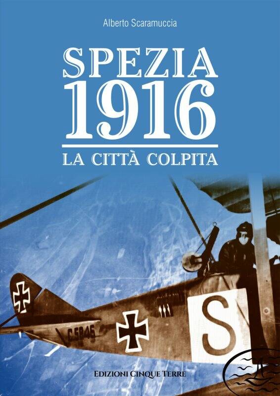 “Spezia 1916 - La città colpita”